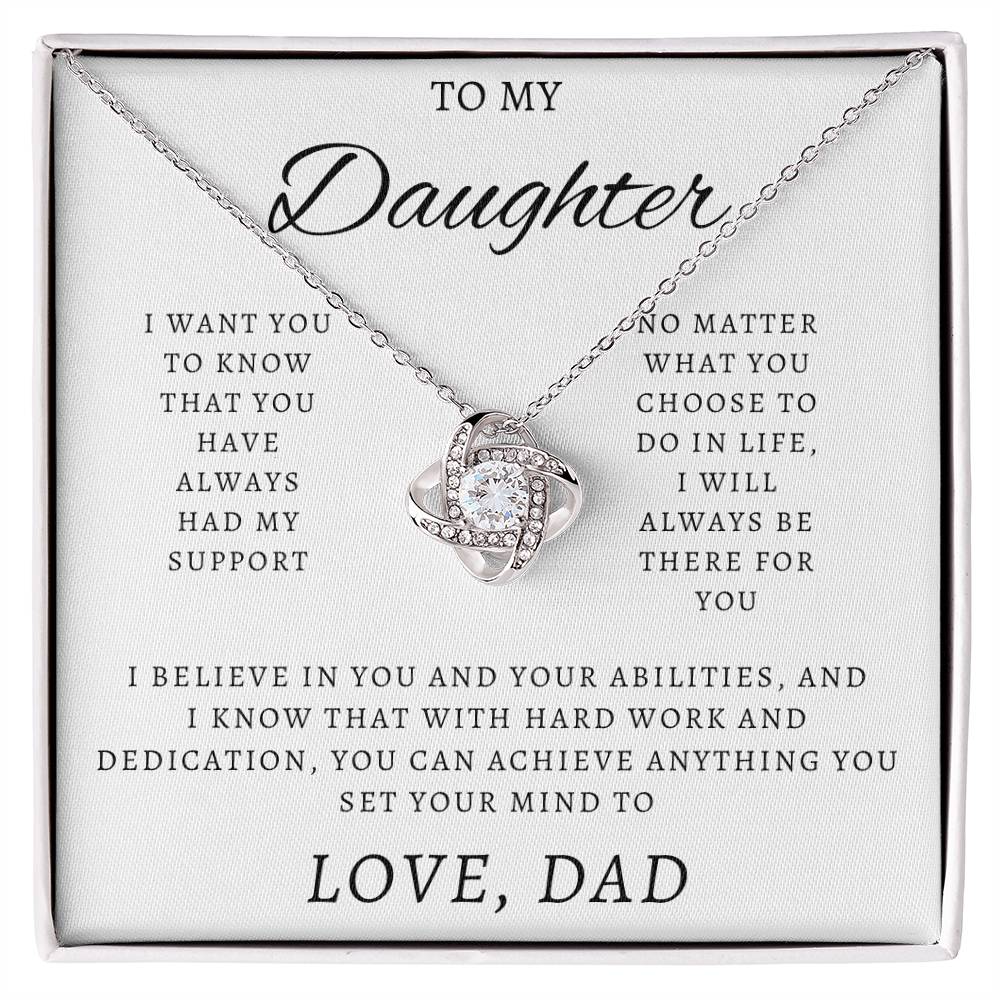 To My Daughter - You Have Always Had My Support