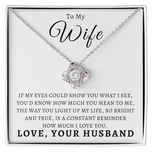 To My Wife - If My Eyes Could Show You What I See