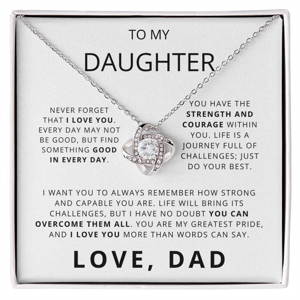 To My Daughter - You Have The Strength And Courage