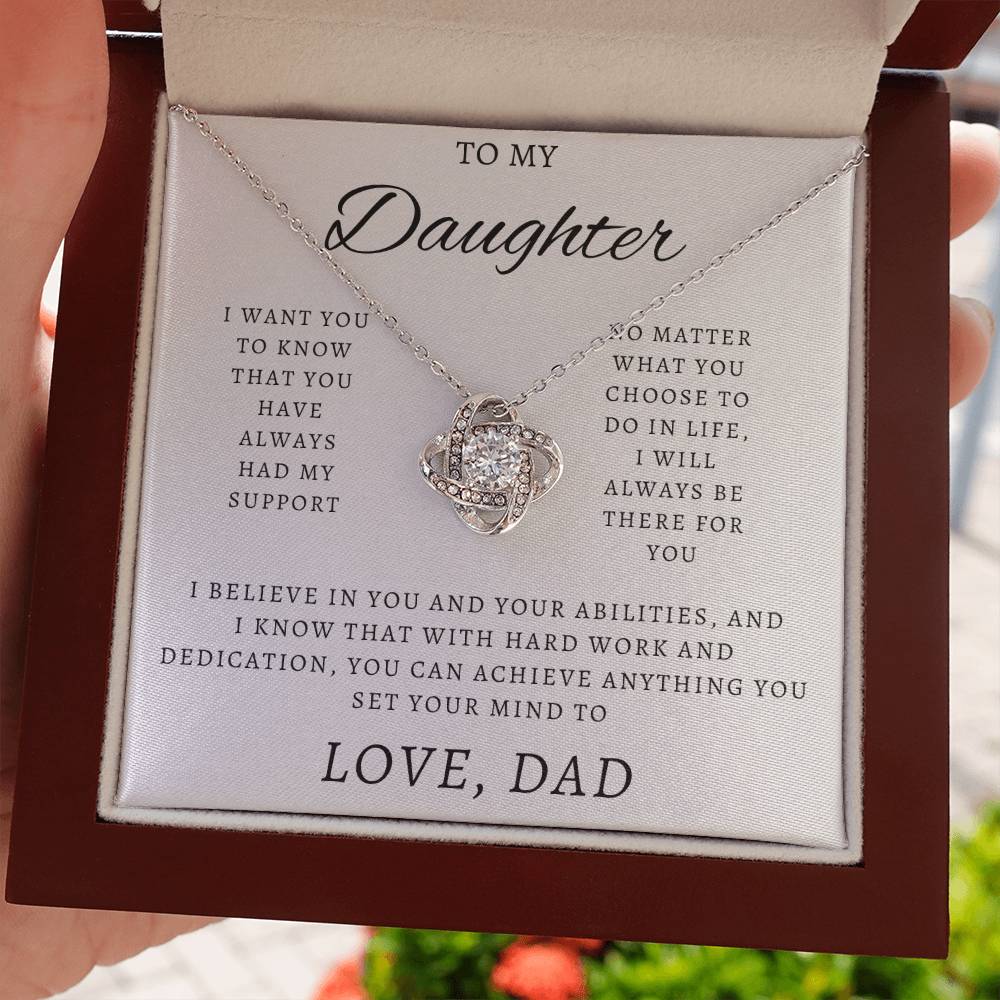 To My Daughter - You Have Always Had My Support