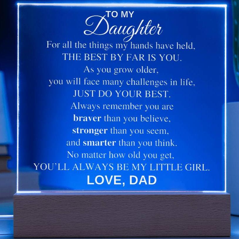 To My Daughter - You'll Always Be My Little Girl