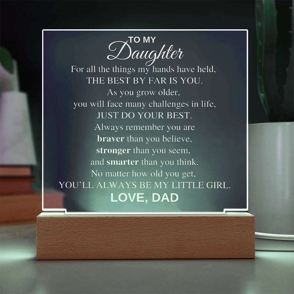 To My Daughter - You'll Always Be My Little Girl