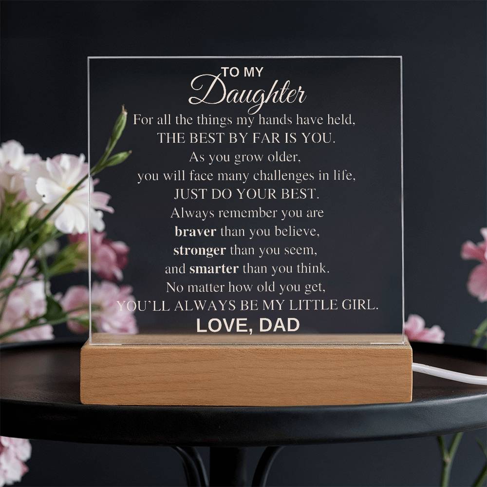 To My Daughter - You'll Always Be My Little Girl